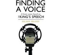 Finding a Voice: A Lent Course on the King's Speech Hilary Brand (Auteur)