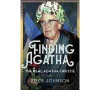 Finding Agatha: The Real Agatha Christie