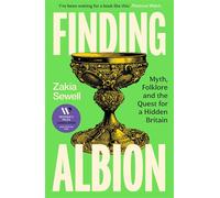 Finding Albion Myth, Folklore and the Quest for a Hidden Britain - LONGLISTED FOR THE WOMEN'S PRIZE FOR NON-FICTION 2026 - Zakia Sewell - Hodder & Stoughton - ebook (ePub) - Livre