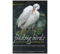 Finding Birds On The Great Texas Coastal Birding Trail