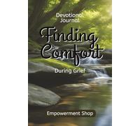 Finding Comfort During Grief: A 21-Day Christian Devotional Journal for Comfort, Strength, and Healing After Loss: Find Peace, Hope, and God’s ... Reflection on Grief and Mourning| 6x9 inches