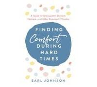Finding Comfort During Hard Times