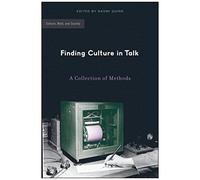 Finding Culture in Talk, Culture, Mind And Society Naomi Quinn (Auteur)