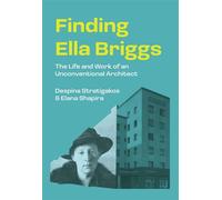 Finding Ella Briggs The Life and Work of an Unconventional Architect - Despina Stratigakos - Princeton University Press - ebook (ePub) - Livre