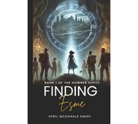 Finding Esme: Book One of The Downer Series