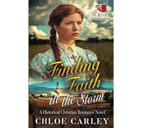 Finding Faith in the Storm: A Christian Historical Romance Book
