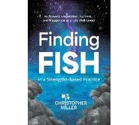 Finding Fish In A Strengths-Based Practice
