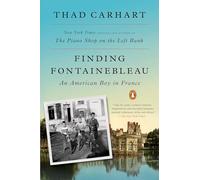 Finding Fontainebleau: An American Boy in France