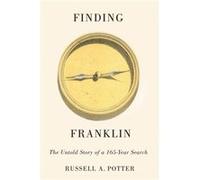Finding Franklin by Russell A. Potter Russell A Potter, (Auteur)
