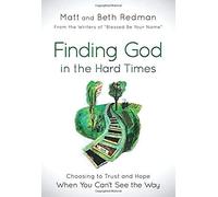 Finding God In The Hard Times