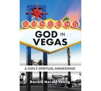 Finding God in Vegas: A Gen X Spiritual Awakening