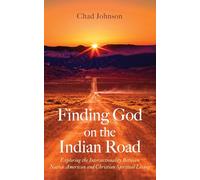 Finding God on the Indian Road: Exploring the Intersectionality Between Native American and Christian Spiritual Living