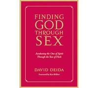 Finding God Through Sex David Deida (Auteur)