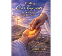 Finding God's Fingerprints in Our Scars: Marked for Purpose