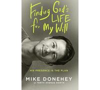 Finding God's Life for My Will: His Presence Is the Plan
