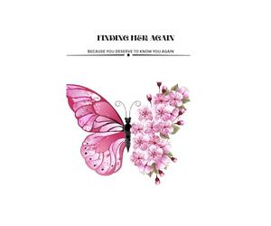 FINDING HER AGAIN: A Journey Back to the Woman She Thought She Lost