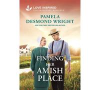 Finding Her Amish Place An Amish Second Chance Homecoming Romance? - Pamela Desmond Wright - Love Inspired - ebook (ePub) - Livre