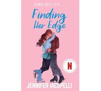 Finding Her Edge – Roman jeunesse sportif, triangle amoureux sur la glace – Série Netflix