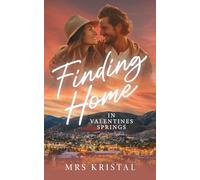Finding Home in Valentines Springs: Eine Single Mom Smalltown Romance