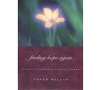 Finding Hope Again: Journeys Through Sorrow and Beyond: Journeying Beyond Sorrow - [Version Originale] Peter Millar (Auteur)