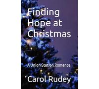 Finding Hope at Christmas: A Union Station Romance