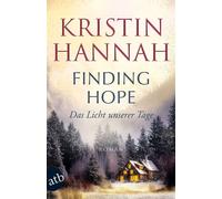 Finding Hope - Das Licht unserer Tage Roman - Kristin Hannah - Aufbau digital - ebook (ePub) - Livre