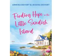 Finding Hope on the Little Swedish Island: A coastal romance with plenty of small-town charm - Jessika Devert - Saga Egmont - ebook (ePub) - Livre