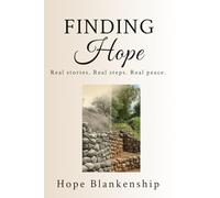 Finding Hope: Real Stories. Real Steps. Real Peace.