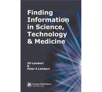 Finding Information in Science Technology and Medicine by Jill Lambert Lambert, Jill, Lambert, Peter A. (Auteur)