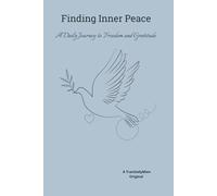 Finding Inner Peace: A Daily Journey to Freedom and Gratitude.