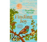 Finding Joy: Capturing the beauty of ordinary life in 28 days