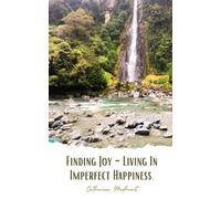 Finding Joy - Imperfect Happiness