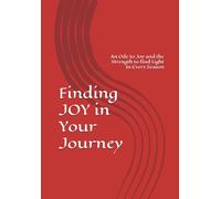 Finding JOY in Your Journey: An Ode to Joy and the Strength to find Light In Every Season