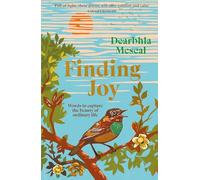 Finding Joy: Words to capture the beauty of ordinary life