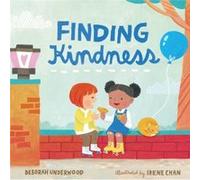 Finding Kindness by Deborah Underwood Deborah Underwood (Auteur)