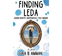 Finding Leda The Italian Saga, #5 - Gaia B Amman - Gaia B Amman - ebook (ePub) - Livre