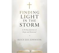 Finding Light in the Storm:: A 30-Day Journey of Hope and Renewal