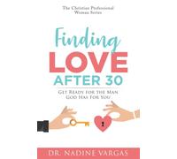 Finding Love After 30: Get Ready for the Man God Has For You