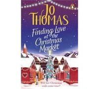Jo Thomas – Finding Love at the Christmas Market