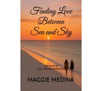 Finding Love Between Sea and Sky: A Lesbian Romance of Love, Loss, and Redemption