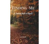 Finding Me: A Journey to Myself