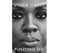 Viola Davis – Finding Me – Mémoires poignants et intimes – Best-seller N°1 du Sunday Times – Poche