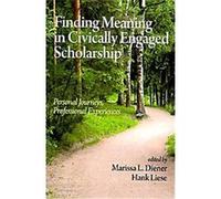 Finding Meaning in Civically Engaged Scholarship Hank Liese, Marissa L. Diener (Auteur)