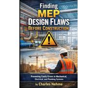 Finding MEP Design Flaws Before Construction: Preventing Costly Errors in Mechanical, Electrical, and Plumbing Systems