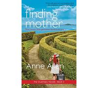 Finding Mother: The Guernsey Novels Book 2