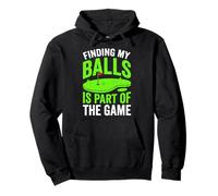 Finding My Balls is Part of The Game Amusant Golf Humour Golfeur Sweat à Capuche