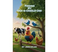 Finding My Cock-A-Doodle-Doo
