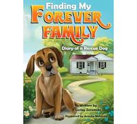 Finding My Forever Family: Diary of a Rescue Dog