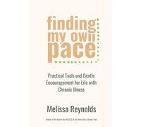 Finding My Own Pace: Practical Tools and Gentle Encouragement for Life with Chronic Illness