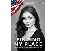Finding My Place: Making My Parents' American Dream Come True